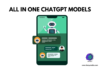 All-in-one ChatGPT models