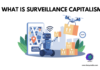 Surveillance Capitalism