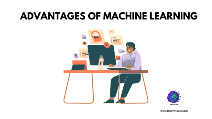 advantages of machine learning