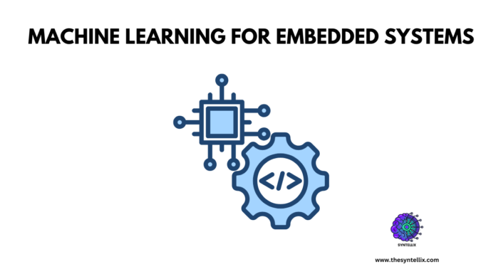 Machine Learning in Embedded Systems