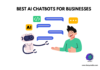 best AI chatbot for businesses