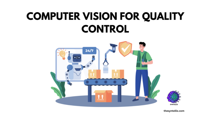 Computer Vision for Quality Control