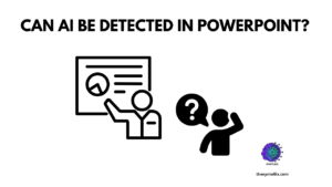 can ai be detected in a PowerPoint?