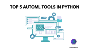 top 5 best automl tools in python