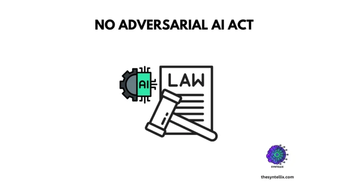 No Adversarial AI Act