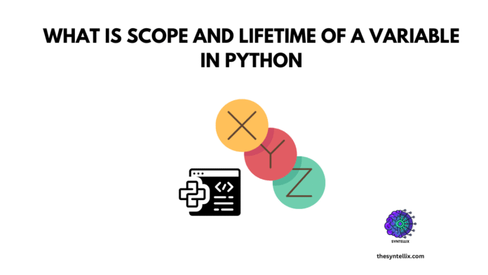 what is scope and lifetime of a variable in Python