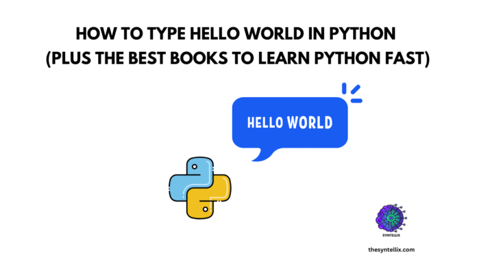 How to Type Hello World in Python, best books to learn python
