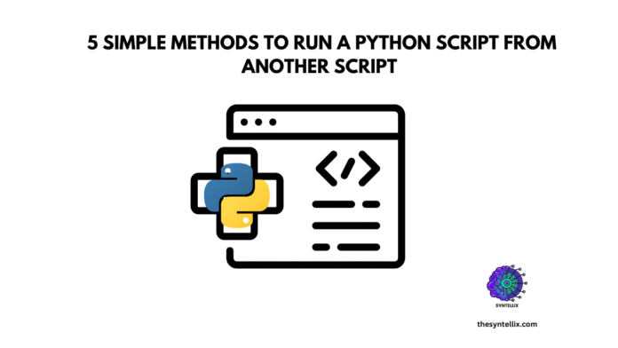 how to run a python script from another scrip